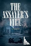 Isely, B. W. - The Assayer's Fire