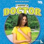 Rose, Rachel - I Need a Doctor