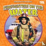 Brinker, Spencer - Firefighters on the Water