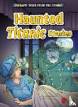 Eason, Sarah - Haunted Titanic Stories