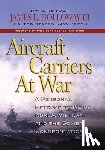 Holloway, James L. - Aircraft Carriers at War: A Personal Retrospective of Korea, Vietnam, and the Soviet Confrontation