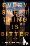 Crewson, Samantha - Every Sweet Thing Is Bitter