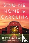 Callaway, Joy - Sing Me Home to Carolina