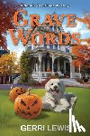 Lewis, Gerri - Grave Words: A Deadly Deadlines Mystery