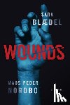Blaedel, Sara, Nordbo, Mads Peder - Wounds