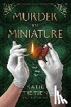 Tietjen, Katie - Murder in Miniature