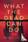 Rosch, Peter - What the Dead Can Do