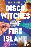 Fell, Blair - Disco Witches of Fire Island