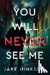 Hinkson, Jake - You Will Never See Me