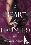 Nelson, Hollie - A Heart So Haunted
