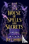 Cassidy, Ivy - House of Spells and Secrets
