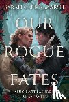 Marsh, Sarah Glenn - Our Rogue Fates