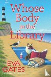 Gates, Eva - Whose Body in the Library