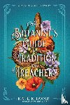 Khavari, Kate - A Botanist's Guide to Tradition and Treachery