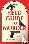 Cullen, Michelle L. - A Field Guide to Murder