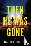 Booth, Isabel - Then He Was Gone
