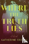 Greene, Katherine - Where the Truth Lies