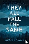 Browne, Wes - They All Fall the Same