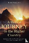 Vanskiver, Mark - A Radical Journey to the Higher Country