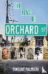 Palmieri, Vincent - The King of Orchard Street
