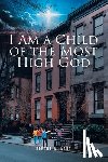 Ward, Robert W. - I Am a Child of the Most High God