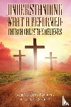 Fogarty, Jack Vincent, Fogarty, Jo Anne - Understanding What a Reformed-Church Christian Believes