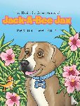 Roth, Regina Lee - The Real Life Adventures of Jack-A-Bee Jax