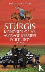 Foster, Walter Donald - Sturgis Memories of an Average Missippi White Boy