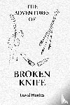 Hughes, David - The Adventures Of Broken Knife