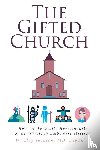 Jackson MD DipTh, W. Clay - The Gifted Church