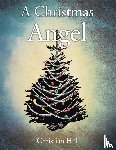 Hill, Christian - A Christmas Angel