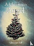 Hill, Christian - A Christmas Angel