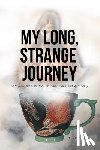 Oldoski, Tom - My Long, Strange Journey