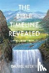 Keck II, Daniel - The Bible Timeline Revealed
