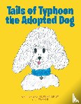 Warren, B. L. - Tails of Typhoon the Adopted Dog