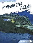 Rains, Dalton - Finding the Titanic