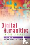 Hartsell-Gundy, Arianne - Digital Humanities in the Library, Second Edition