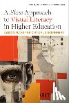 Statton Thompson, Dana - A Slow Approach to Visual Literacy in Higher Education: Lesson Plans for Critical Discernment