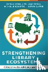 Hand, Dorcas - Strengthening Library Ecosystems: Collaborate for Advocacy and Impact