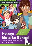 Hawkins, Ashley - Manga Goes to School: Cultivating Engagement and Inclusion in K-12 Settings