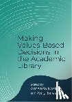 Koziura, Amanda - Making Values-Based Decisions in the Academic Library