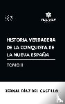 Díaz Del Castillo, Bernal - Historia verdadera de la conquista de la Nueva España (Tomo II)