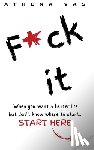 Vas, Athena - F*ck it. When you want a better life but don't know where to start, start here.