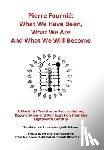 Osborne, M. R. - Pierre Fournié - What We Have Been, What We Are And What We Will Become: A Martinist Treatise on Reconciliation, Regeneration and Reintegration from t