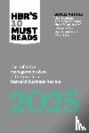 Harvard Business Review, Rometty, Ginni, Sutton, Robert I., Rao, Huggy - HBR's 10 Must Reads 2025
