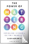 Mercurio, Zach - The Power of Mattering