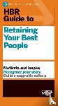 Harvard Business Review - HBR Guide to Retaining Your Best People