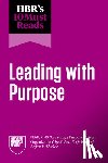 Harvard Business Review, Grant, Adam, Gulati, Ranjay, Battilana, Julie - HBR's 10 Must Reads on Leading with Purpose