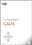 Review, Harvard Business - Calm (HBR Emotional Intelligence Series)