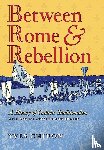 Chiron, Yves - Chiron, Y: Between Rome and Rebellion